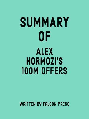 cover image of Summary of Alex Hormozi's 100M Offers